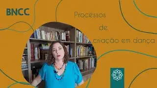 BNCC: Processos de criação na dança