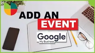 Add Events To Google My Business - Tips and Tricks