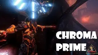 #TOP WARFRAME 2021# CHROMA PRIME THE DRAGON KNIGHT