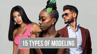 15 Types of Modeling | What Type Of Model Are You?