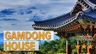Gamdong House hotel review | Hotels in Tongyeong | Korean Hotels
