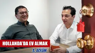 Hollanda'da Ev Almak 3. Bölüm | Yan Komşunuz Mafya Çıkarsa...