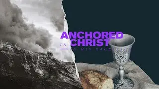 Anchored in His Sacrifice | Tobias Bellinghausen