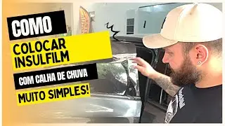 COMO COLOCAR INSULFILM COM CALHA DE CHUVA | Muito fácil