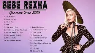 BebeRexha Greatest Hits - The Best Of BebeRexha Playlist 2021