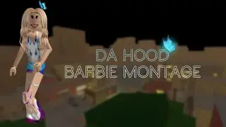Da Hood Barbie Montage - Roblox