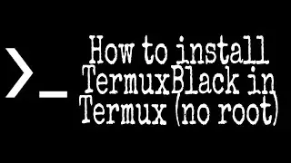 How to install TermuxBlack in termux(no root)