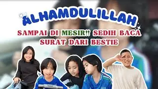 ALHAMDULILLAH SAMPAI #egypt  MARYAM KHADEEJAH SEDIH BACA SURAT DARI BESTIE 😭💔 | EPS 951
