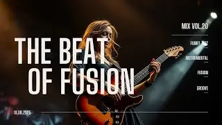 Jazz Funk Fusion : The Beat You Can’t Resist