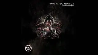 RanchaTek, Belocca - Odd Behaviour (Original Mix)