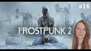 Auf kaltem Wege | Frostpunk 2 #16 |