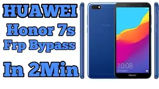 Huawei Honor 7S Dua-l22 Frp Bypass 2020 In 2 Min
