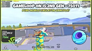 GAMELOOP ON i5 2ND GEN + 750ti | 8GB RAM | PUBG MOBILE EMULATOR GAMEPLAY | LOW END PC | IPAD VIEW