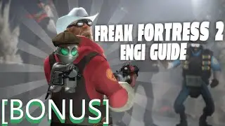TF2- Engineer Guide for Freak Fortress 2 [BONUS]