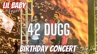 Lil Baby brings out 42 Dugg pt.1 |  Lil Baby & Friends Birthday Concert | Atlanta