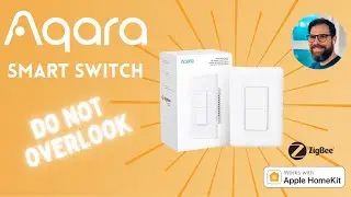 Aqara Smart Light Switch - Up your Homekit game