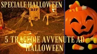 Speciale Halloween: 5 Tragedie avvenute ad Halloween | Creepy Moment