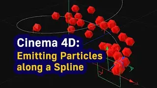 Cinema 4D: Emitting Particles along a Spline