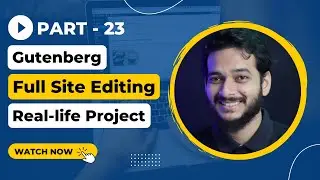 23. Custom Blog Archive with Sidebar area using Gutenberg FSE Block Editor   Part 3