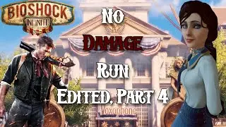Bioshock Infinite - No Damage Run (Part 4)