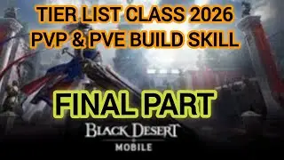 TIER LIST CLASS 2026 | LAST PART | 55 CLASS | Black Desert Mobile