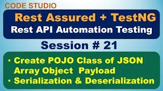 Rest Assured API Testing Session #21-Create POJO Class of JSON Array| Serialization| Deserialization