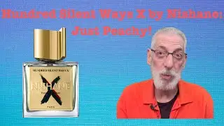 Hundred Silent Ways X by Nishane: Peachy!  | JaysBeard.com