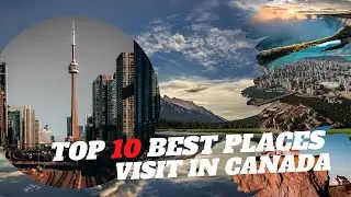 The Most Beautiful  Places Tourist Destination to Visit Canada #travel #travelvlog #canada