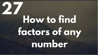 How to find the Factor of any Number