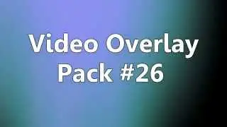 Video Overlay Pack #26