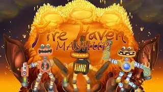 Fire Haven Mashup (My Singing Monsters)