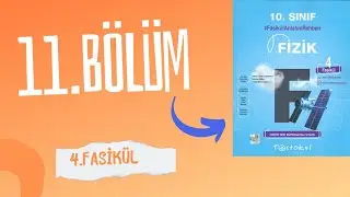 10.sinif fizik | test okul | 4.fasikül | 11.Bölüm