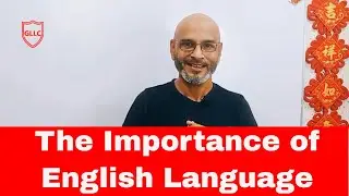 Why should you Learn English? The Importance of English Language - GLLC