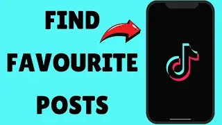 How To Save And Find Favourite Videos On TikTok