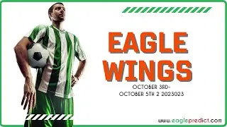 #footballpredictions Eagle Wings 5 Odds (October 3rd  - October 5th 2023)