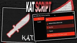 🔥 Best Roblox KAT Script Cheat 🔥 | Download Free | GODMODE, AIM BOT, INFINITE AMMO | UNDETECTED