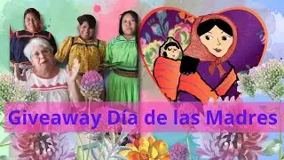 Giveaway: ¡Dia de las Madres!