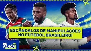 DEBATEMOS OS ESCÂNDALOS ENVOLVENDO MANIPULAÇÕES NO FUTEBOL BRASILEIRO!