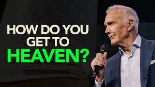 How do you get to Heaven? | Ed Young
