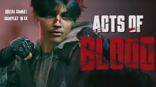 ACTS OF BLOOD -  Beat 'em up Gameplay in 4k (Hand to Hand Combat)