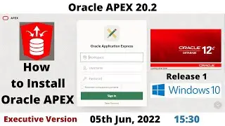 How to Install Oracle APEX 20.2 | DB 12cR1 | Executive | Windows 10
