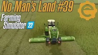FS22 No Man's Land #39 - New mower ($$$)!