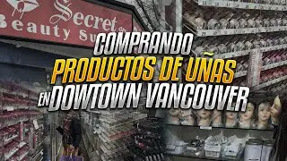 Así es una tienda de uñas en VANCOUVER/DOWTOWN 🇨🇦