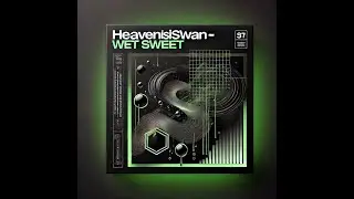 HeAvensisWan -Wet sweet