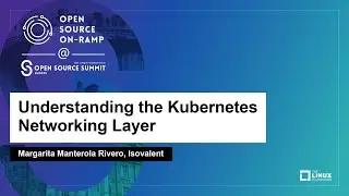 Understanding the Kubernetes Networking Layer - Margarita Manterola Rivero, Isovalent