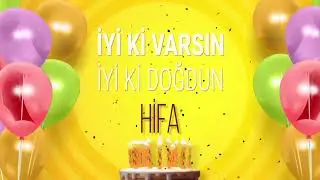 İyi ki doğdun HİFA - İsme Özel Doğum Günü Şarkısı 