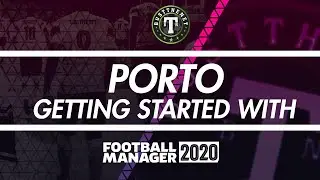 Getting Started with Porto Football Manager 2020