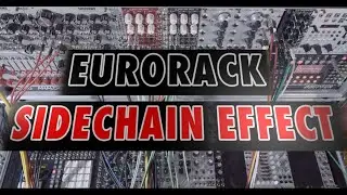 The Eurorack SideChain effect on the Modular System without a Compressor - Sidechaining Tutorial