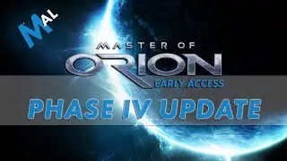 MASTER OF ORION |  PHASE 4 UPDATE!