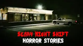 3 Scary True Night Shift Horror Stories